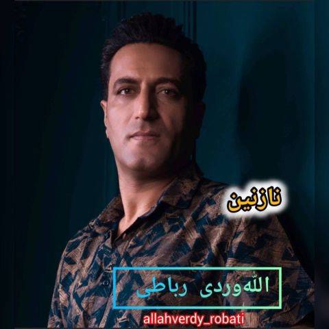 دانلود آهنگ اللهوردی رباطی به نام نازنین